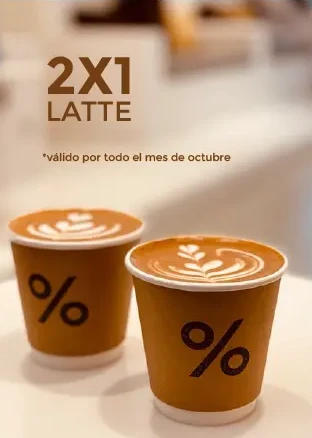 2X1 Latte, válido por todo el mes de octubre