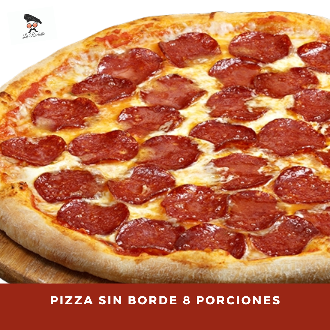 PIZZA SIN BORDE 8 PORCIONES